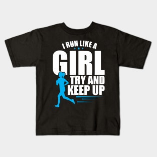 Cute I Run Like a Girl Try To Keep Up Women Runner Kids T-Shirt